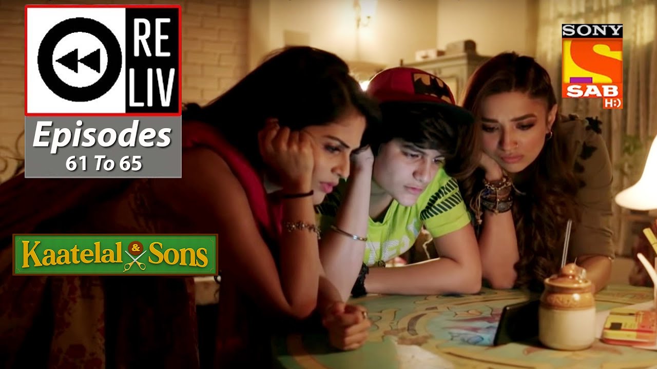 Weekly ReLIV - Kaatelal & Sons - 8th February To 12th Februrary 2021 - Episodes 61 To 65