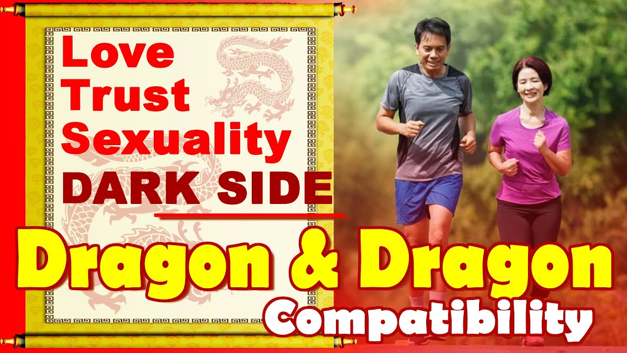 Dragon & Dragon Compatibility in Love, Life, Trust, Intimacy | Drago & Dragon Chinese Zodiac Compat