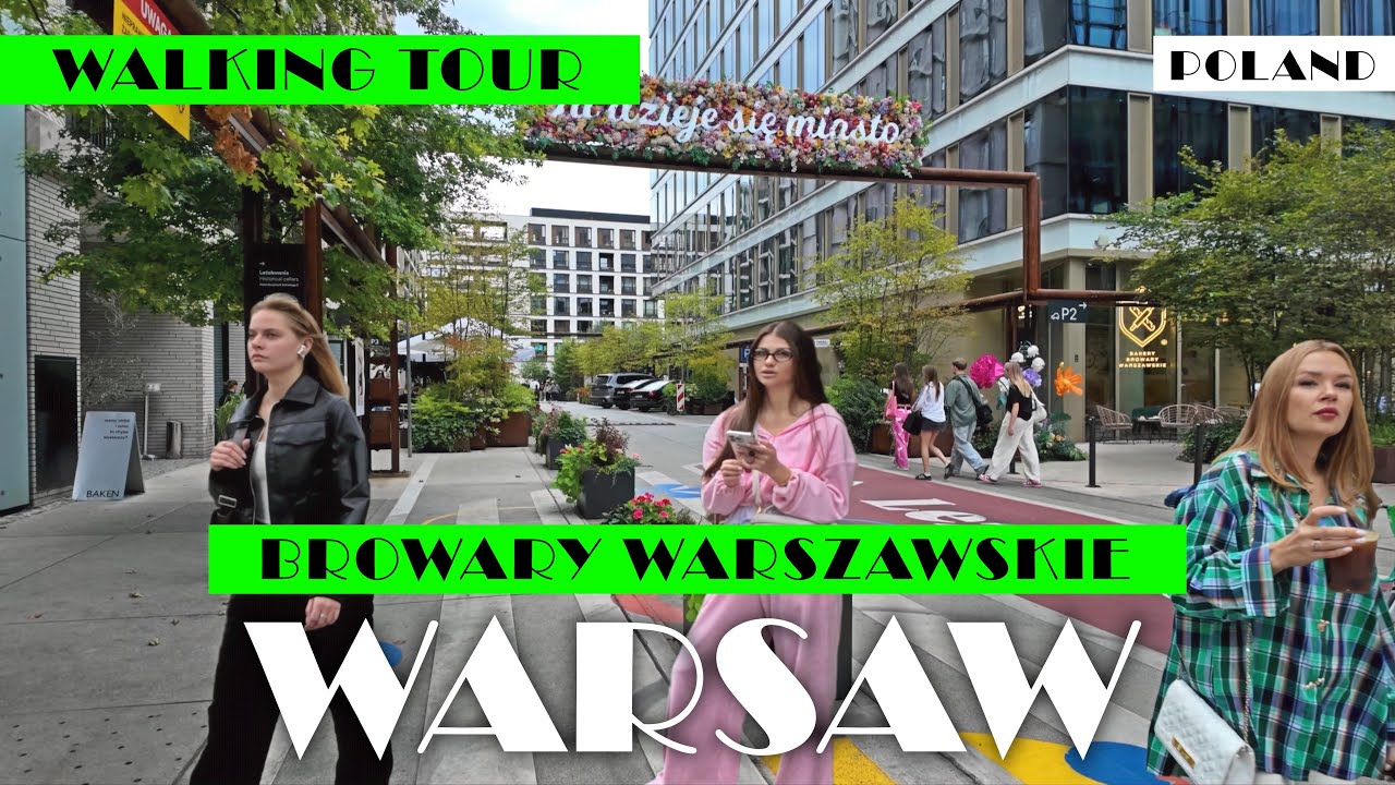 4K WARSZAWA MANHATTAN: EXPLORE BROWARY WARSZAWSKIE IN A WALKING TOUR!