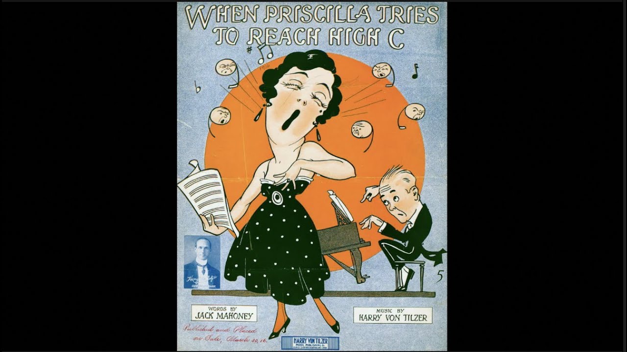 “When Priscilla Tries to Reach High C” by Ada Jones and Billy Murray 1916