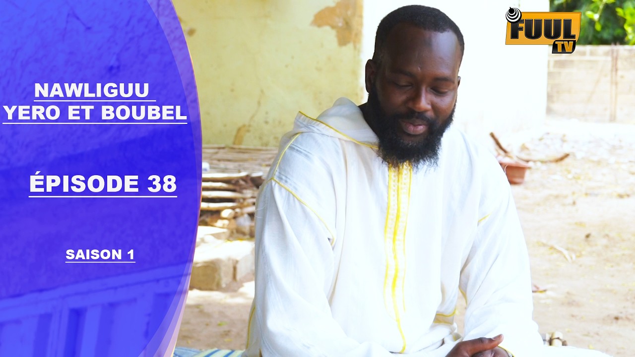 NAWLIGUU YORO ET BOUBE ÉPISODE 38 