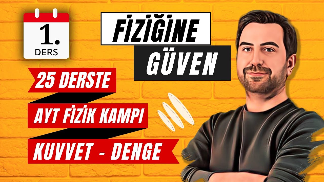 25 DERSTE AYT FİZİK KAMPI | 1.DERS | VEKTÖR KUVVET DENGE