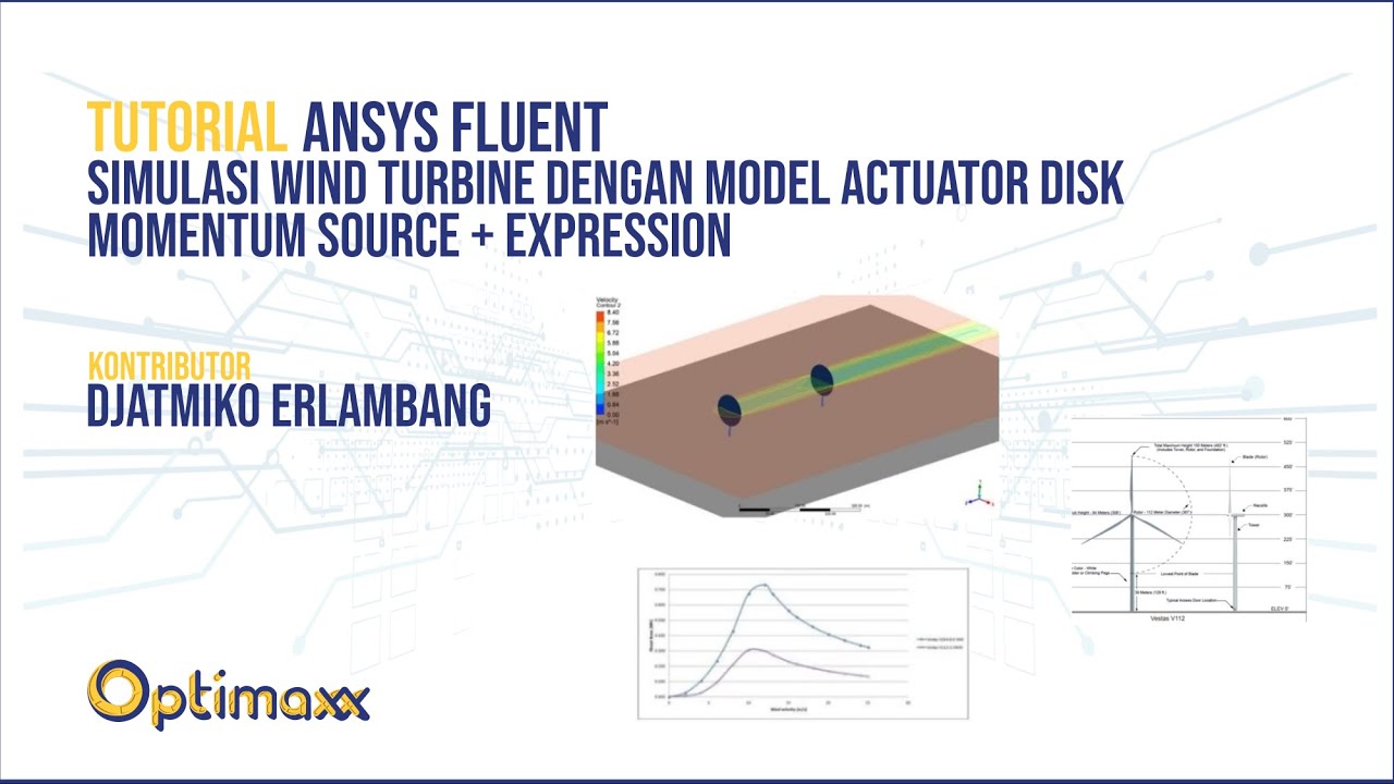 Simulasi Wind Turbine dengan Model Actuator Disk - Ansys Fluent (Momentum Source + Expression)