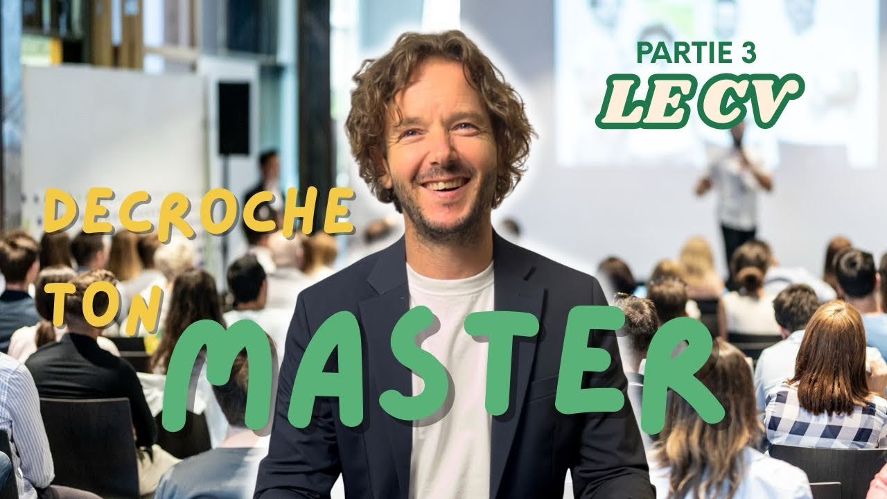 Le CV PARFAIT pour D&Eacute;CROCHER ton MASTER - CONF&Eacute;RENCE pt.1
