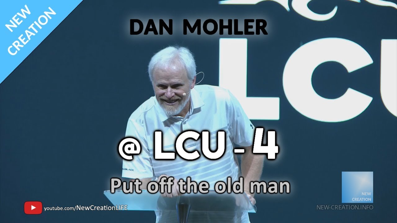 Dan Mohler @ LCU - 4 - Put off the old man