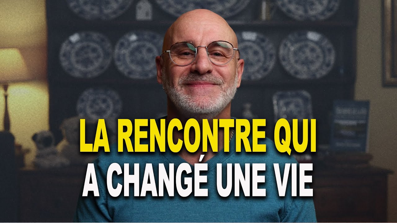 La rencontre qui a changé une vie