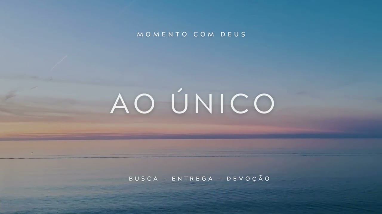 Ao Único | Fundo Musical de Adoração Profunda para Oração e Presença de Deus