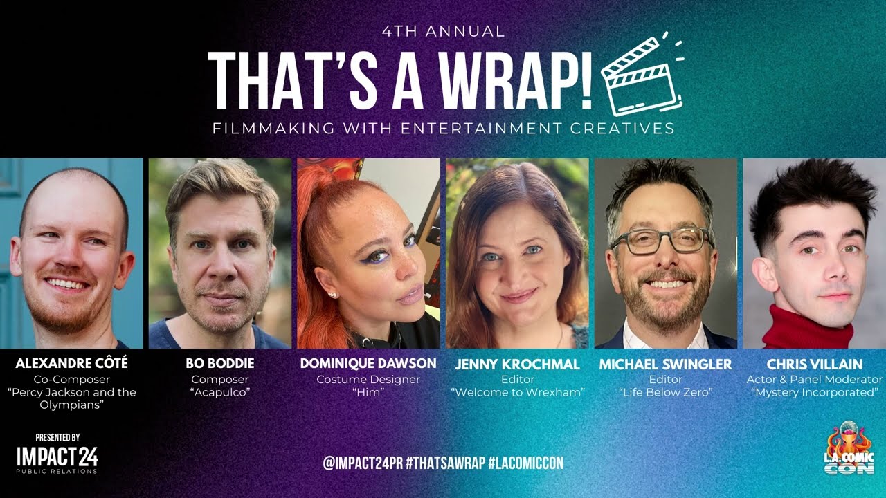 4th Annual That&rsquo;s a Wrap!: Filmmaking with Entertainment Creatives - Los Angeles Comic Con 2025