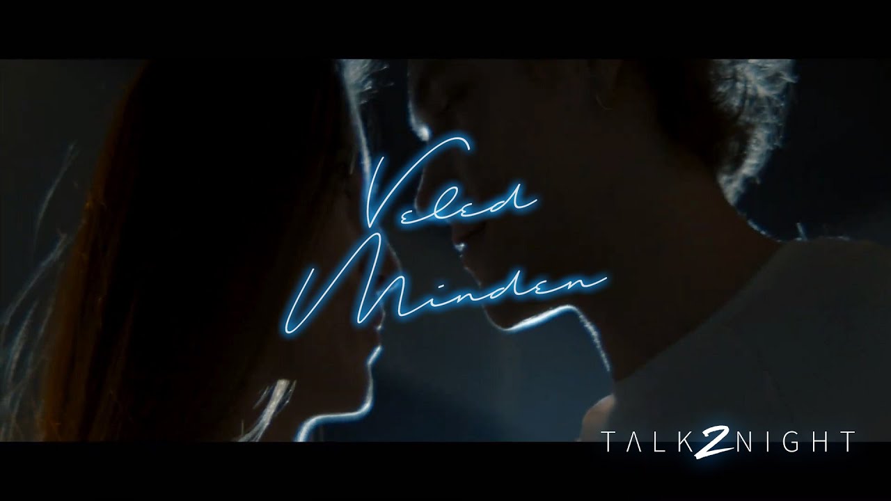 TALK2NIGHT - VELED MINDEN (A DAL 2020 - OFFICIAL MUSIC VIDEO)