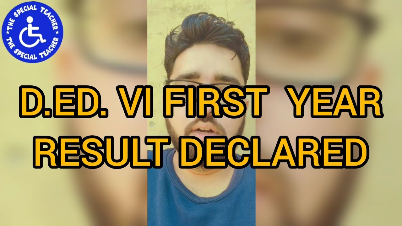 D.Ed. VI First Year Result Declared | D.Ed. First Year Result Update | D.Ed. Result 2020-22 Batch