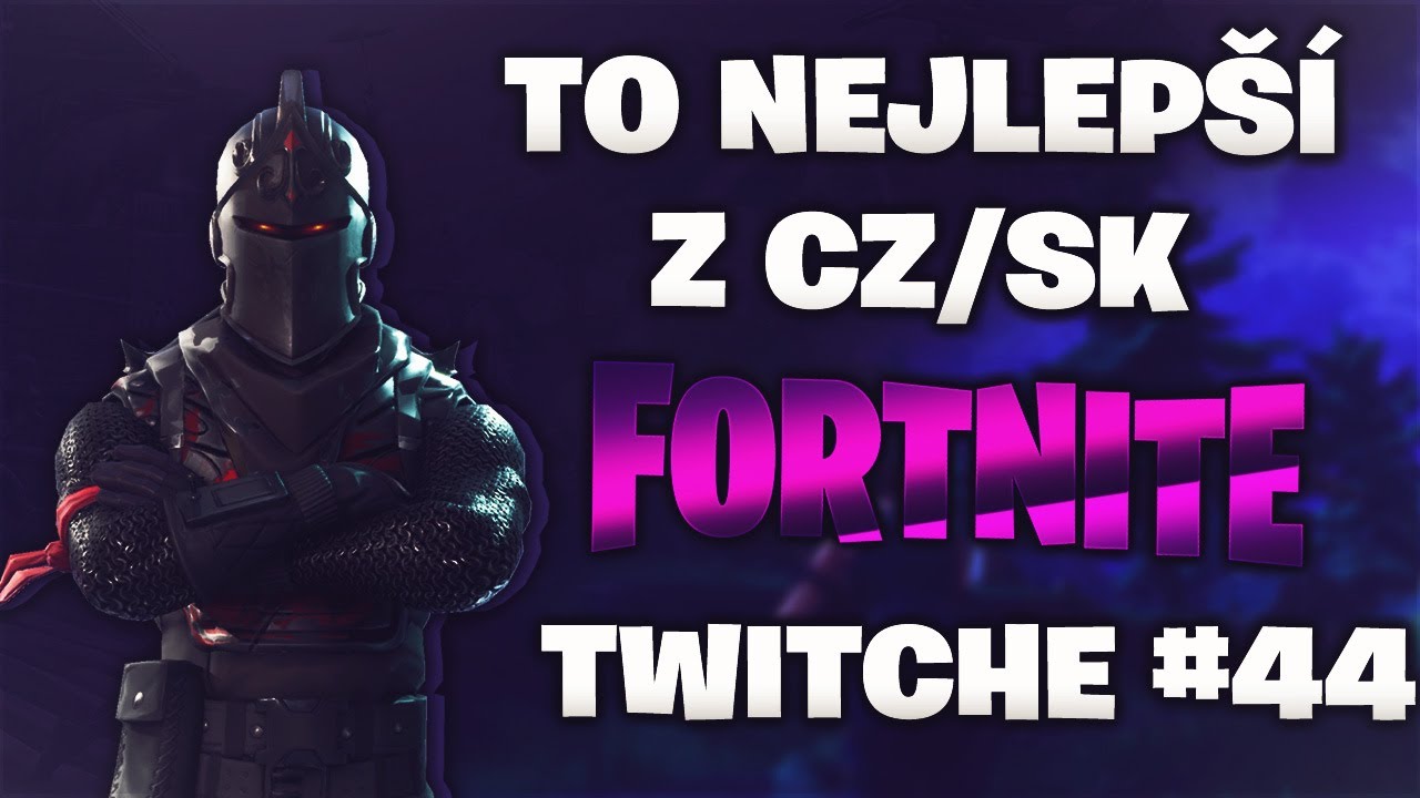 CZ/SK FORTNITE TWITCH HIGHLIGHTS #44 w/ Skailer, Toby, Wraxx & Minny
