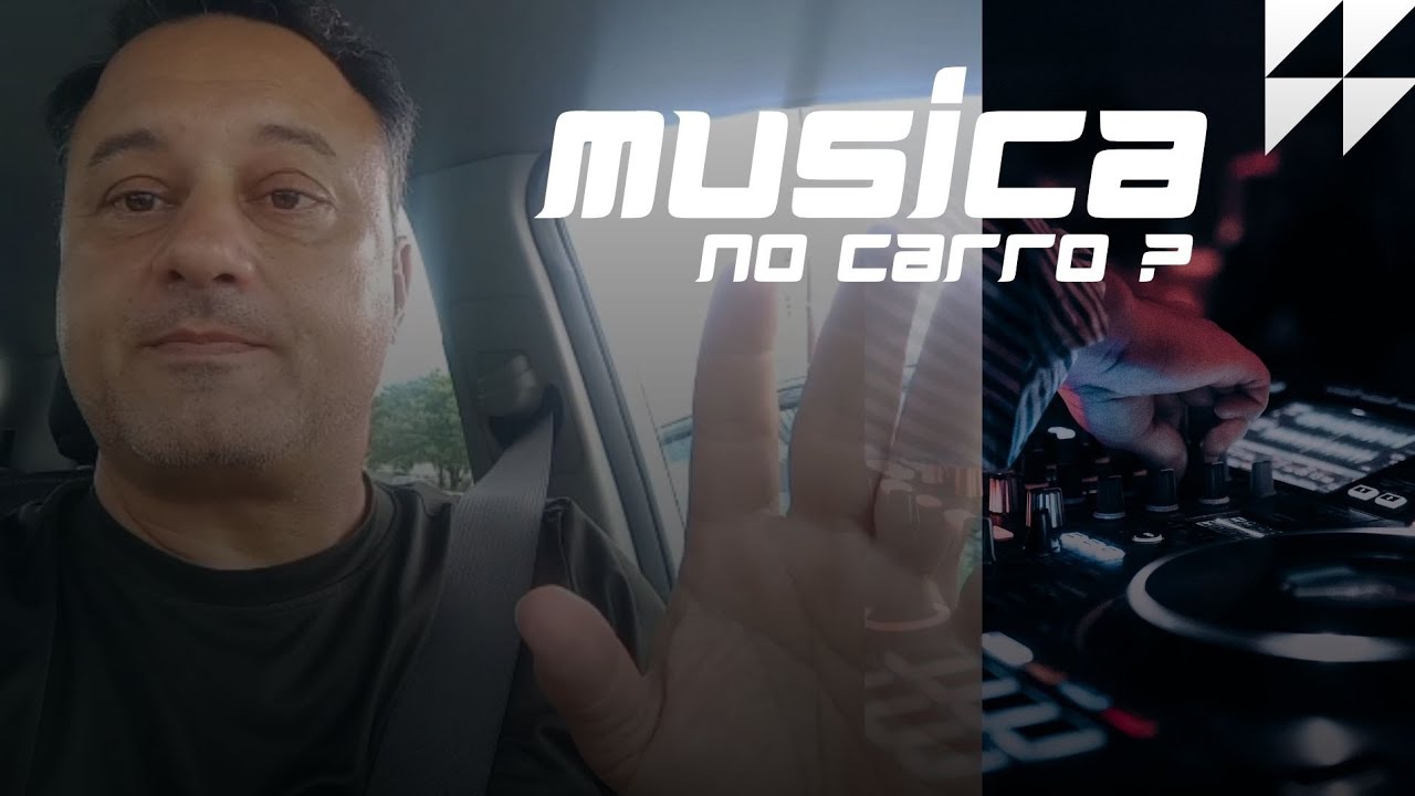 Música no Carro? 