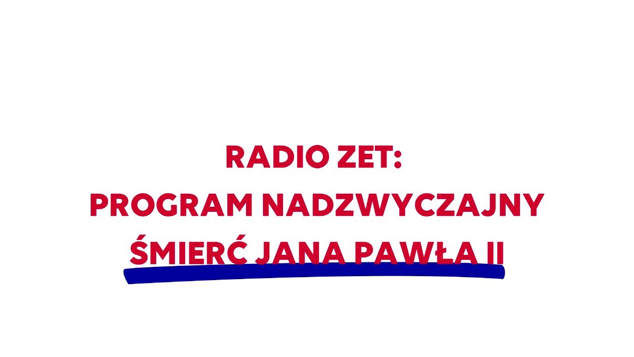 ZETmaniak: Program nadzwyczajny Radia ZET - śmierć Jana Pawła II