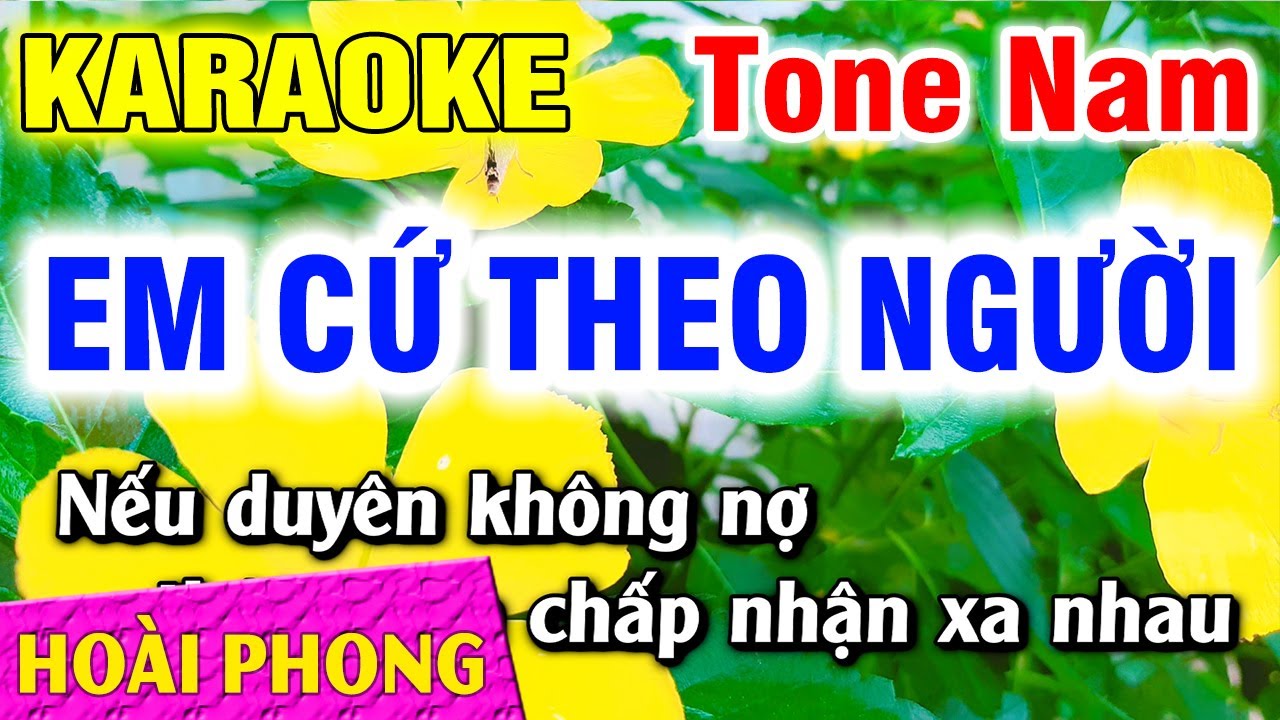 Karaoke Em Cứ Theo Người Tone Nam Nhạc Sống Dể Hát | Hoài Phong Organ