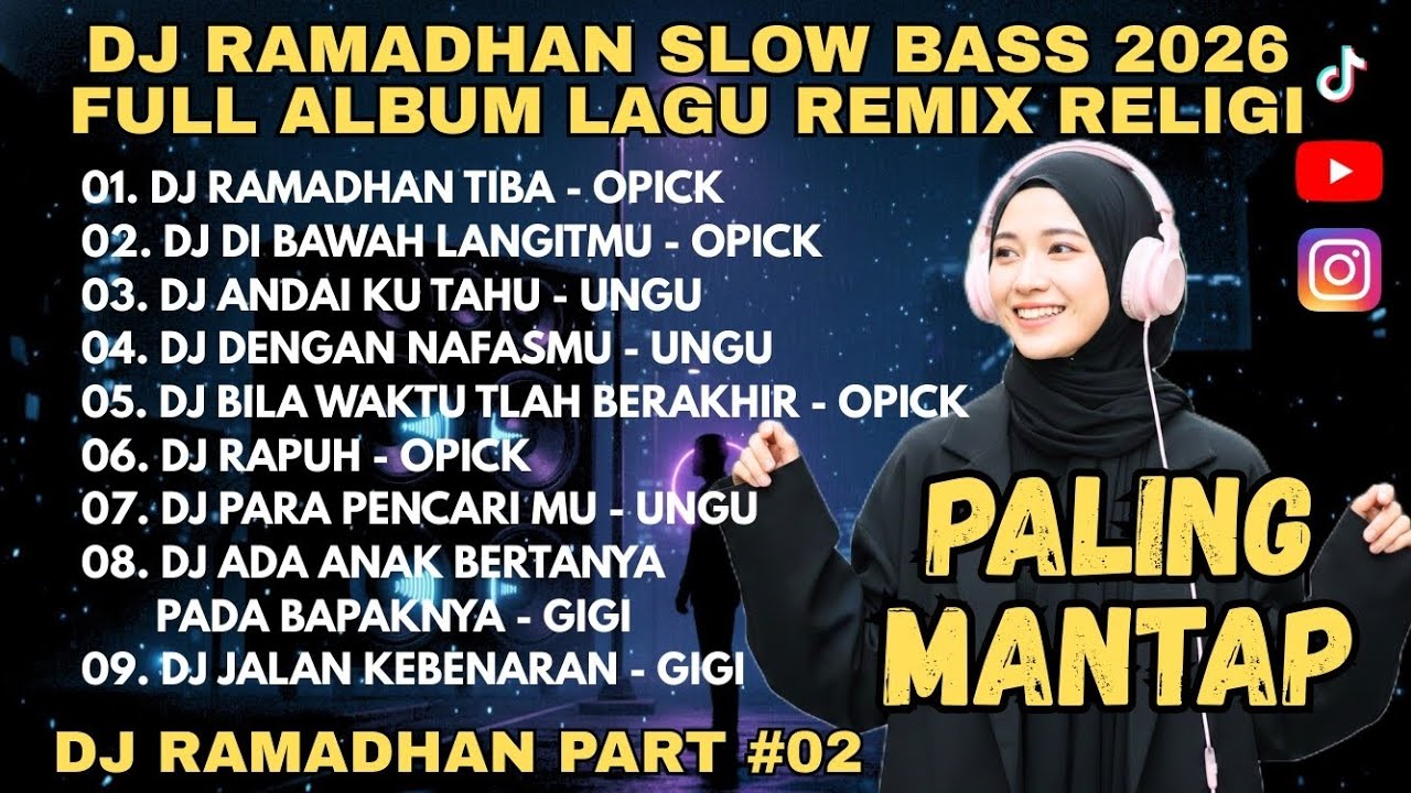 DJ RAMADHAN SLOW BASS 2026 PART #2 🌙 Full Album DJ Remix Terpopuler UNGU GIGI OPICK
