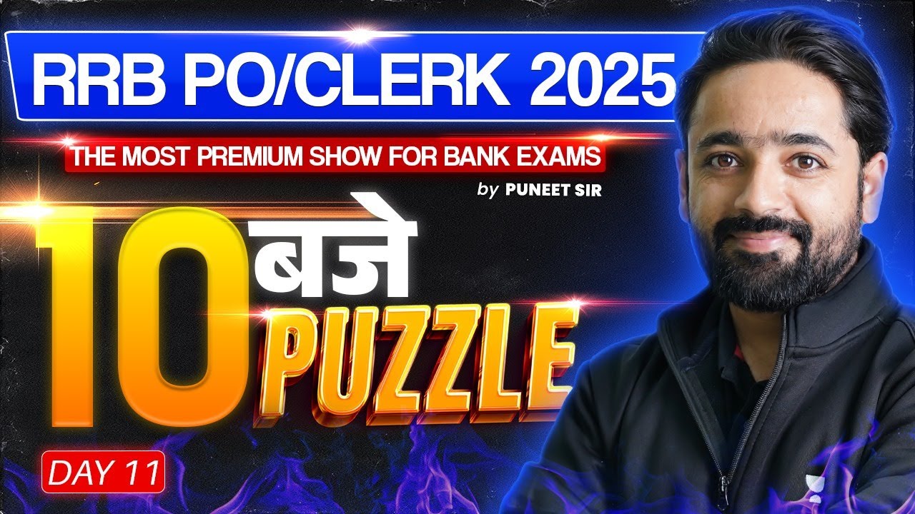RRB PO/Clerk 2025 | Puzzle - Day 11 | 10 बजे 10 Puzzles | Reasoning by Puneet Sir