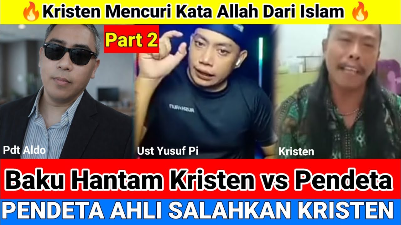 MENCEKAM!! BAKU HANTAM KRISTEN VS PENDETA, Hapus Kata Allah Dari Kristen, Yusuf Pi