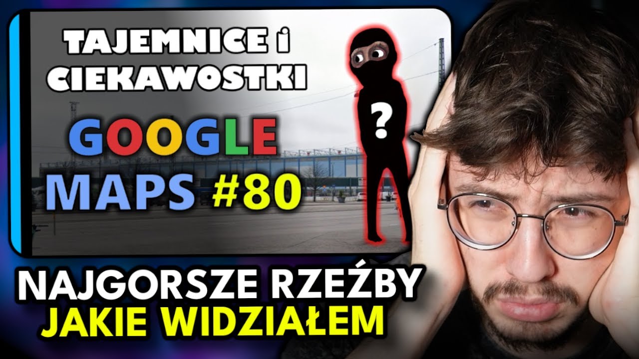 TAMAE ogląda GOOGLE MAPS - TAJEMNICE i CIEKAWOSTKI (80)