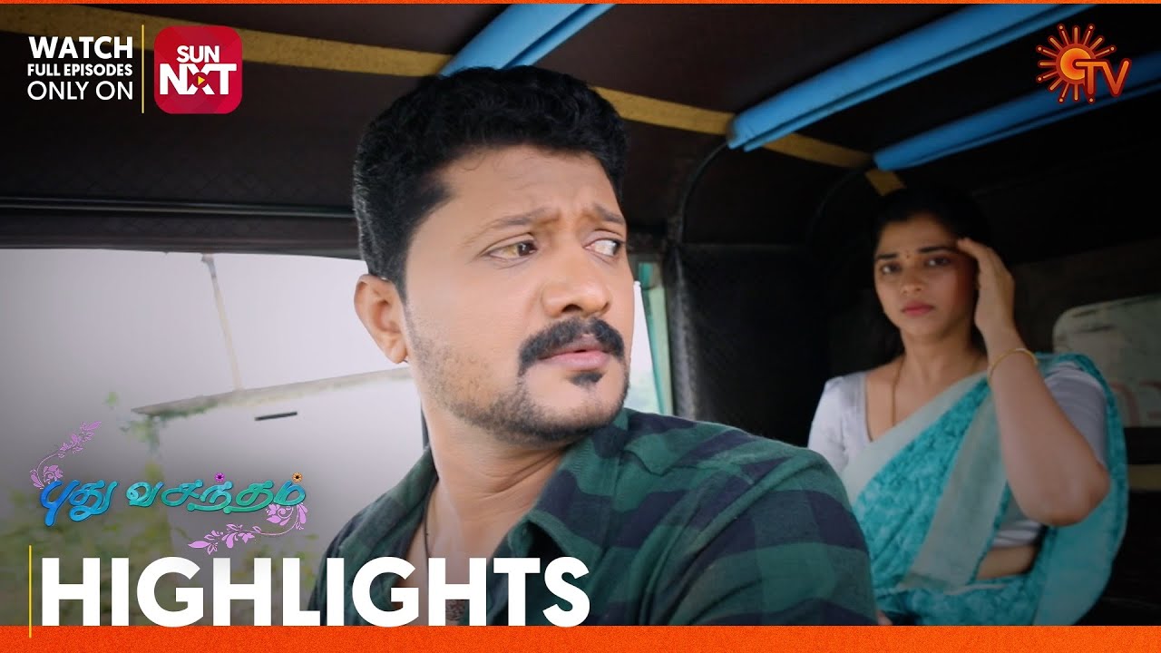 Pudhu Vasantham- Highlights | 08 Dec 2025 | Tamil Serial | Sun TV