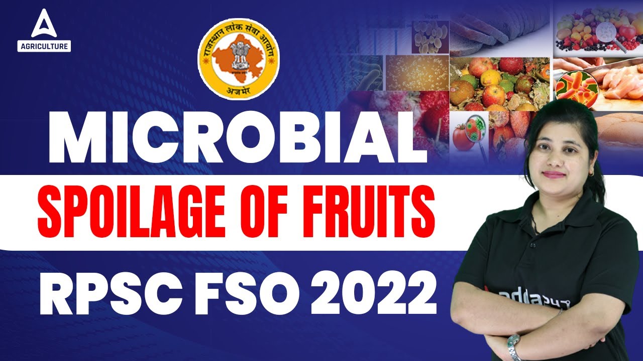 Microbial Spoilage of Fruits | RPSC FSO 2022