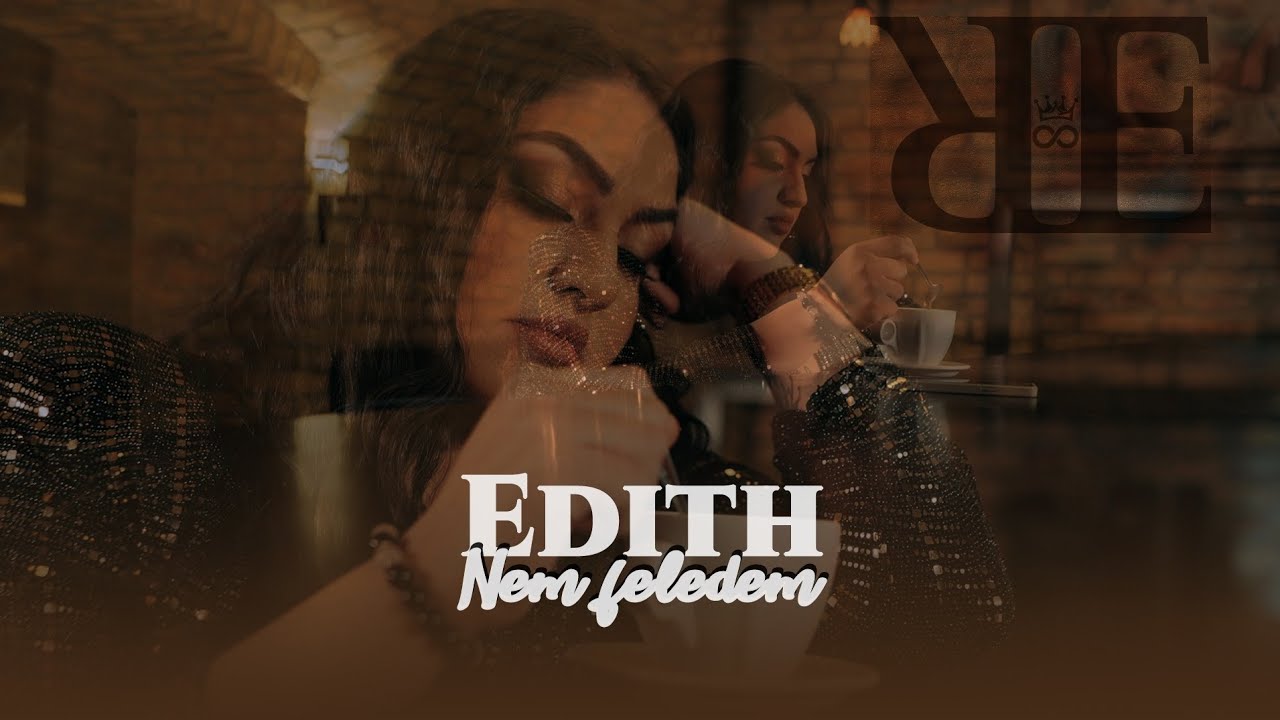 Edith - Nem feledem (Hivatalos videoklip)