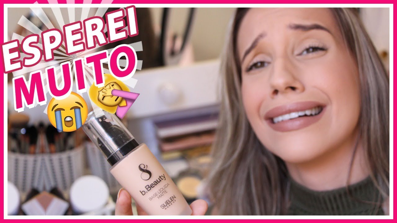 RESENHA BASE bBEAUTY SUELEN MAKEUP