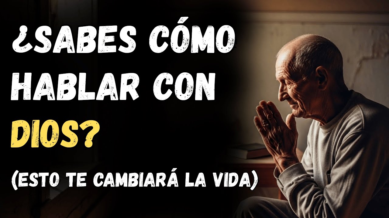 7 PALABRAS para aprender a hablar con DIOS y acercarse a sus BENDICIONES. (ESTO CAMBIARÁ TU VIDA).