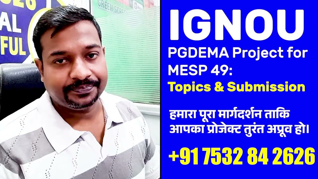 IGNOU PGDEMA Project for MESP 49: Topics & Submission | IGNOU Synopsis & Project Report Support