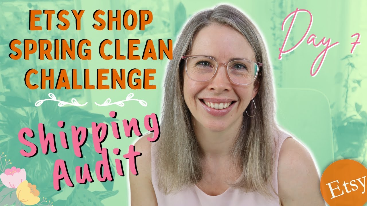 Update Your Shipping Prices & Settings | Etsy Shop Spring Clean Challenge Day 7