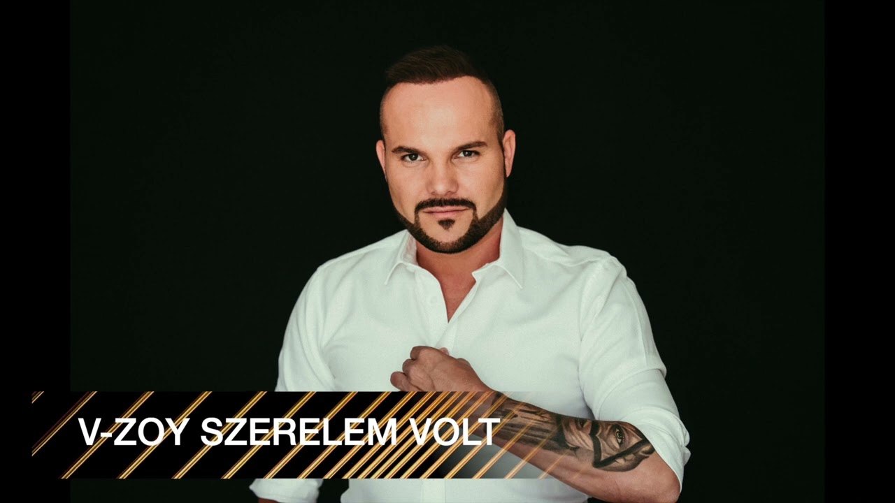 🎤🎤🎤 V&ndash;ZOY   SZERELEM  VOLT  Official Music 🔉🔊🔊