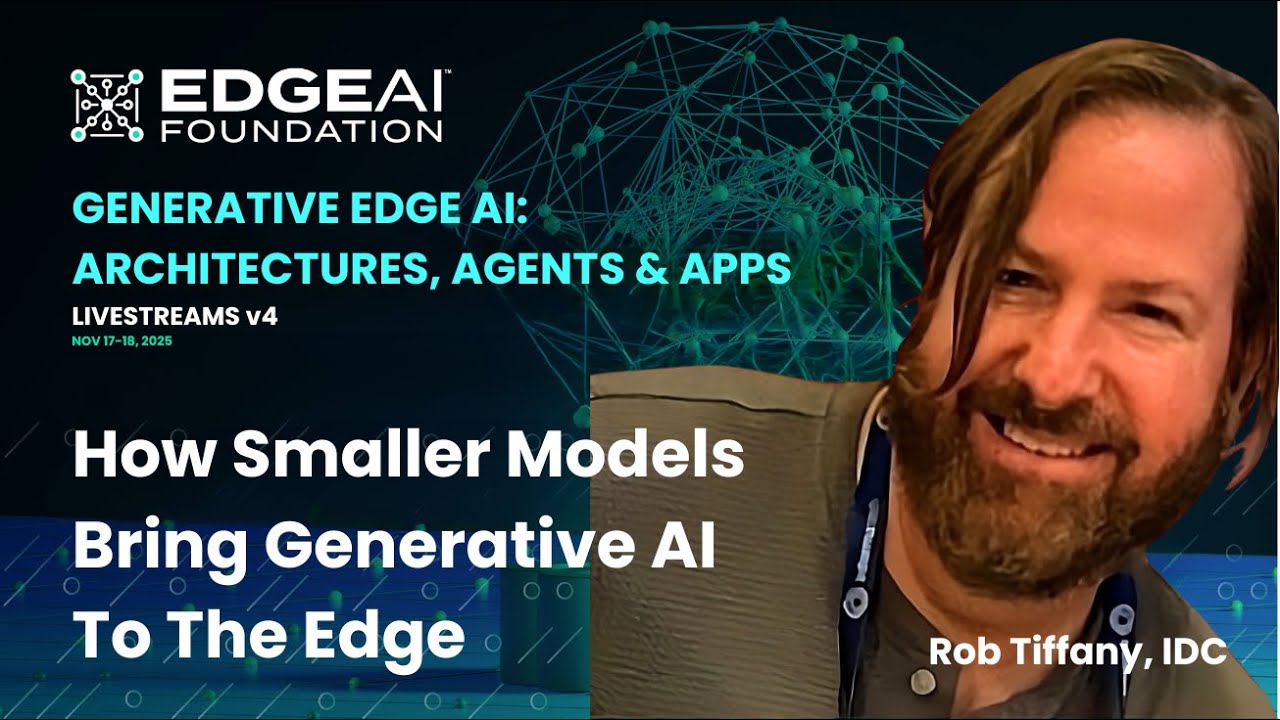 Generative Edge AI: архитектуры, агенты и приложения с Робом Тиффани (IDC)
