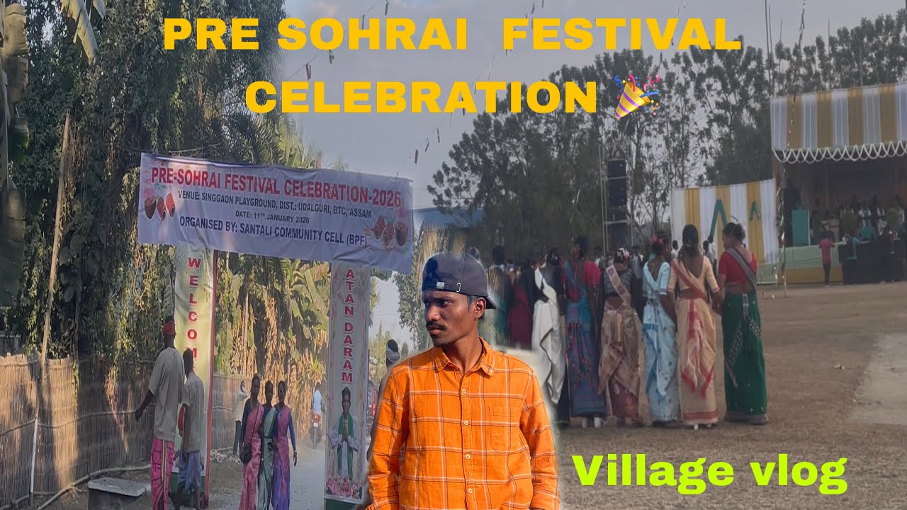 Wellcom To Makar Sankranti | Sohrai Atang Daram | Assam Udalguri | Village Vlog !!