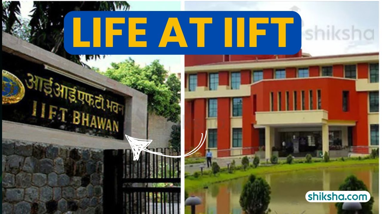 Life at IIFT| Campus| Admissions| Eligibility