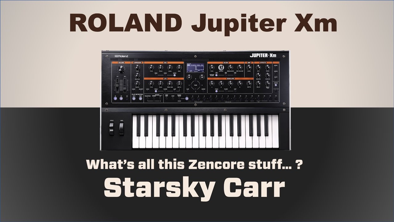 Roland Jupiter X and Xm Sound Design: Understanding the Zencore and Zenology synths