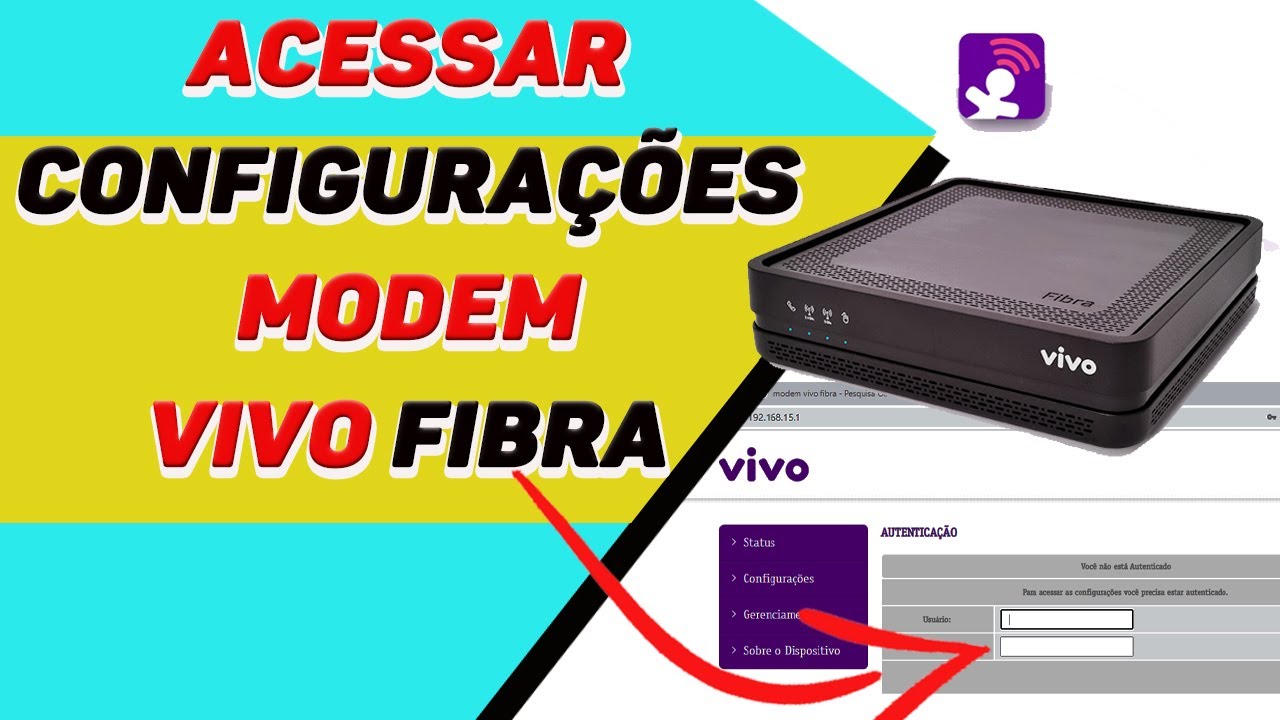 Como acessar as configurações no Modem da VIVO Fibra