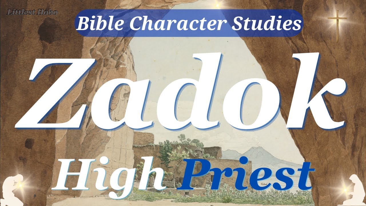 ZADOK, High PRIEST | Bible CHARACTER Study