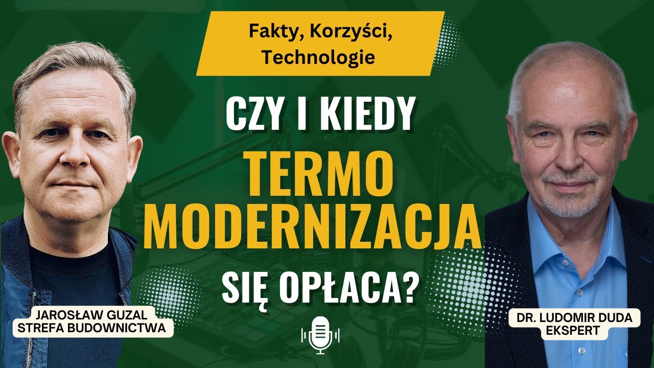 Czy i kiedy TERMOMODERNIZACJA się opłaca? Fakty, korzyści, standardy