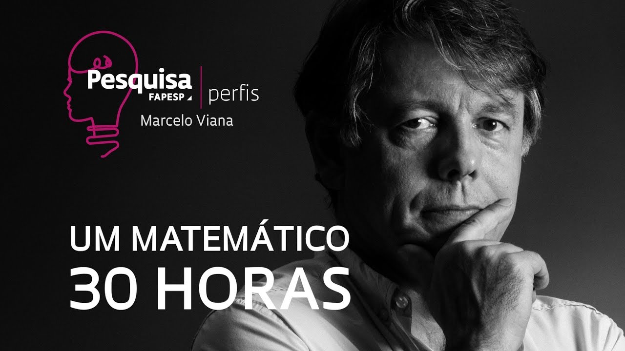 Marcelo Viana: Um matemático 30 horas