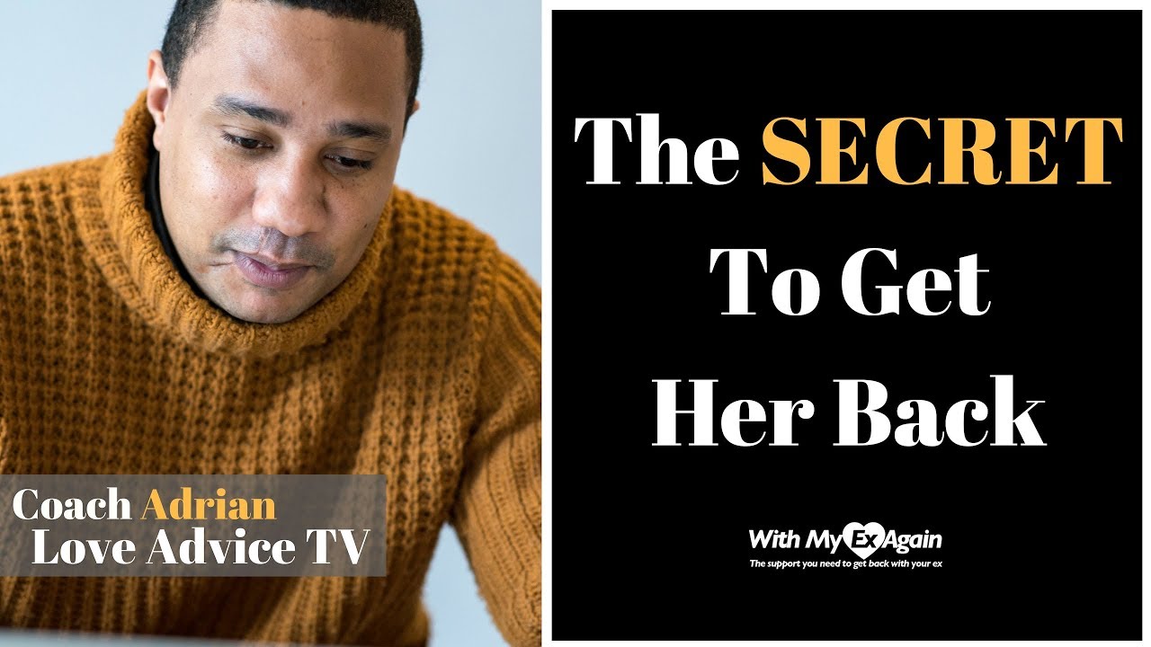 How To Get Your Ex Girlfriend Back | The SECRET To Get Her Back