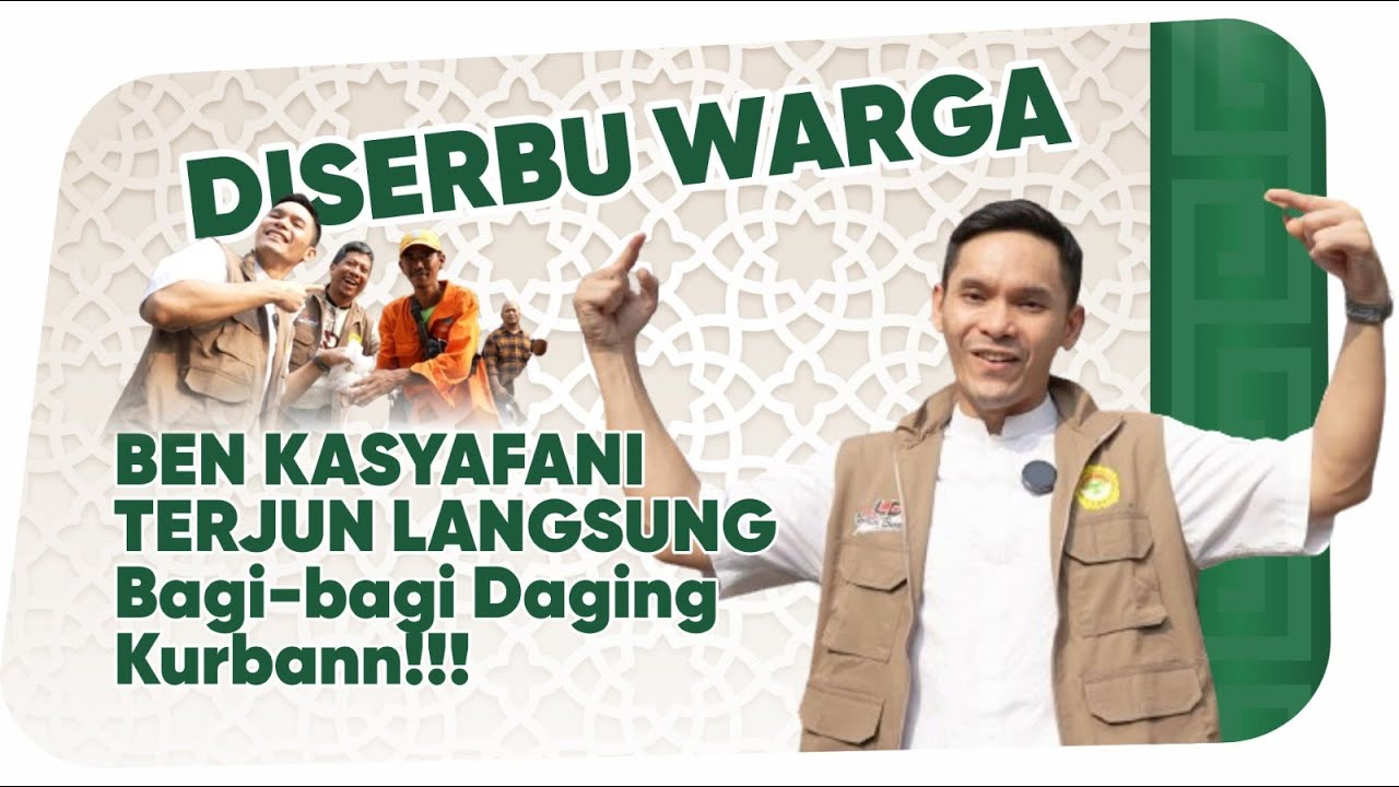 SERU!!! BEN KASYAFANI BAGI-BAGI DAGING KURBAN UNTUK WARGA!!!