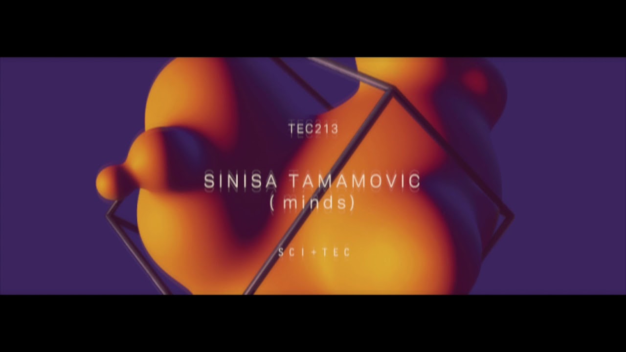Sinisa Tamamovic - Split Minds (Original Mix) Sci+Tec