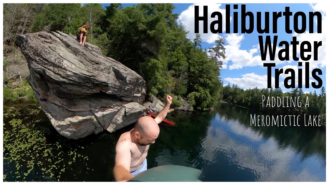 Haliburton Water Trails ( Frost Centre) - Paddling a Meromictic Lake