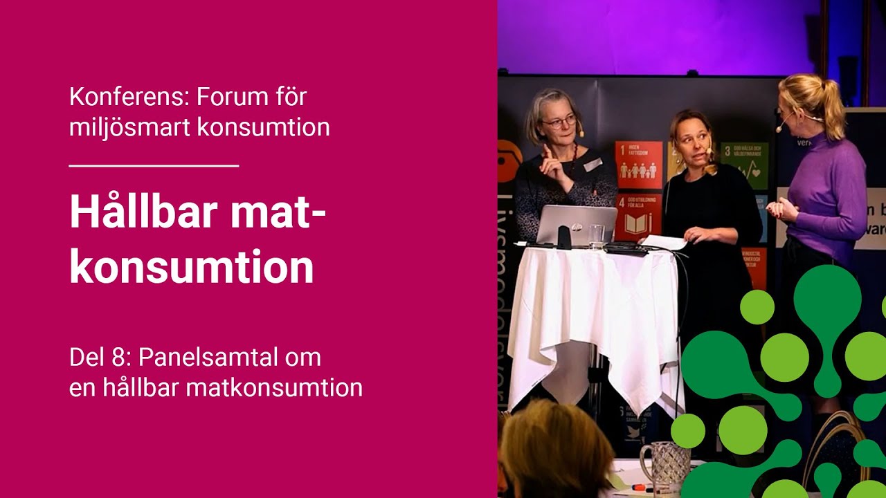 Panelsamtal om en hållbar matkonsumtion  |  Konferens, Hållbar matkonsumtion (8/8)