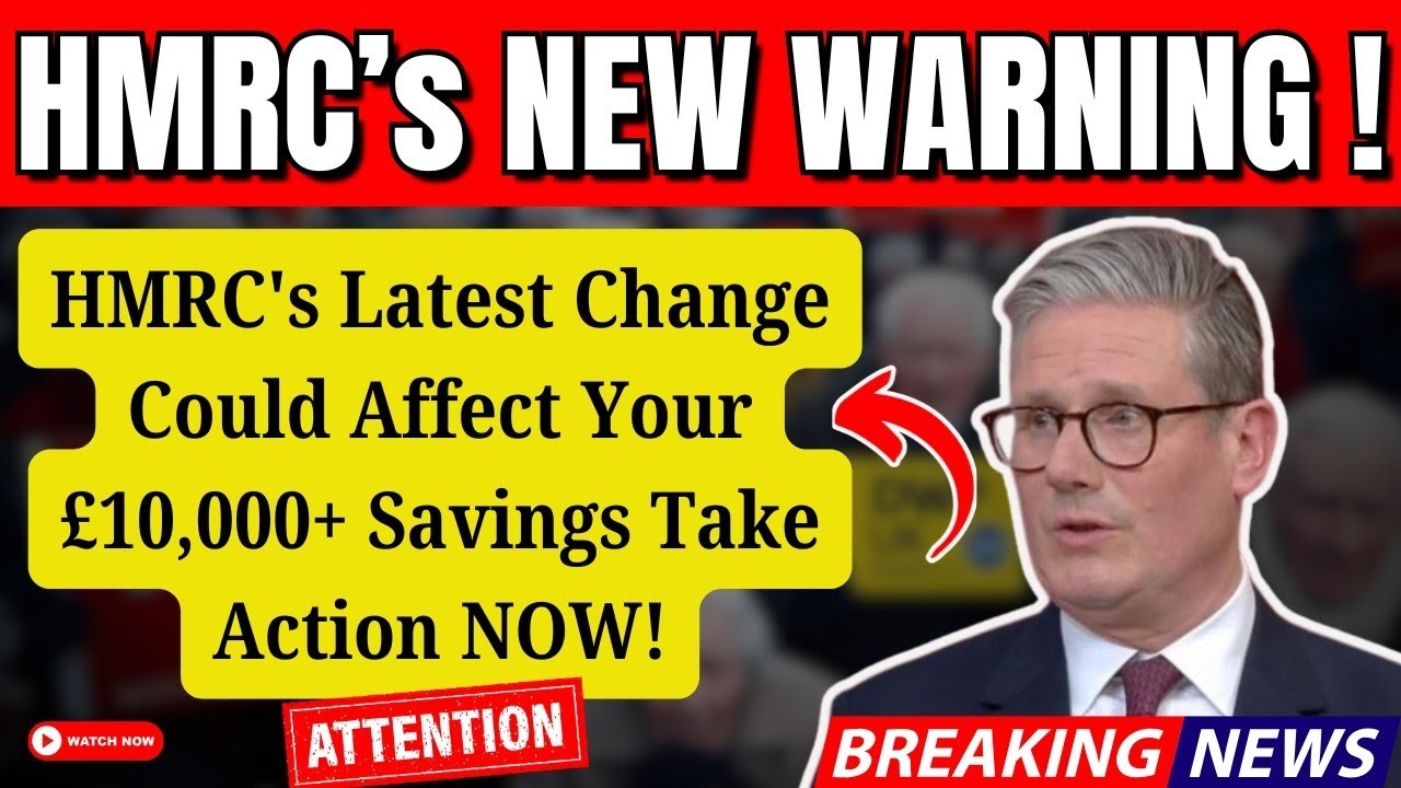 🚨 HMRC Issues NEW Warning &ndash; If You Have &pound;10,000+ Savings Watch This NOW