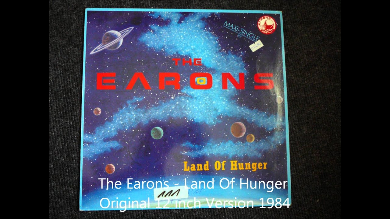 The Earons - Land Of Hunger Original 12 inch Version 1984