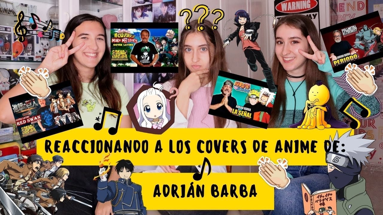 REACCIONANDO A LOS COVERS DE ANIME DE ADRIÁN BARBA | 3otakusenraya
