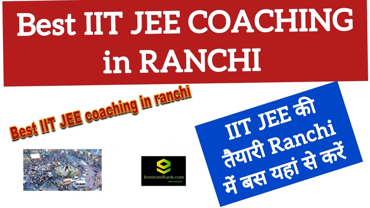 Best IIT JEE Coaching in Ranchi #ranchi #iitjee