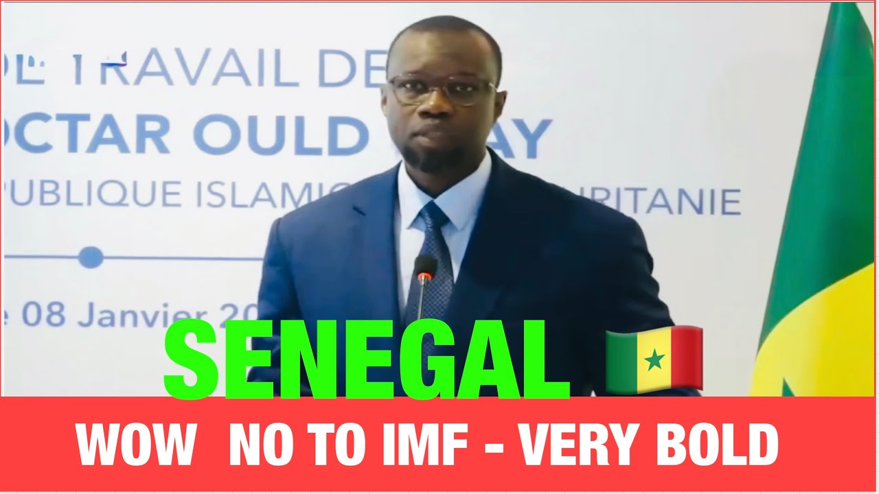Wow Senegal : Ousmane Sonko Refused IMF Restructuring Program 