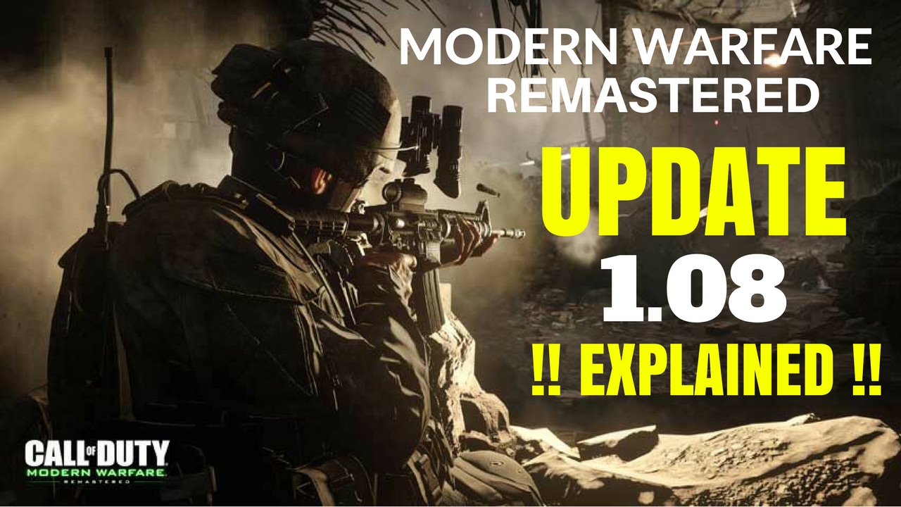 Modern Warfare Remasterd UPDATE 1.08 EXPLAINED