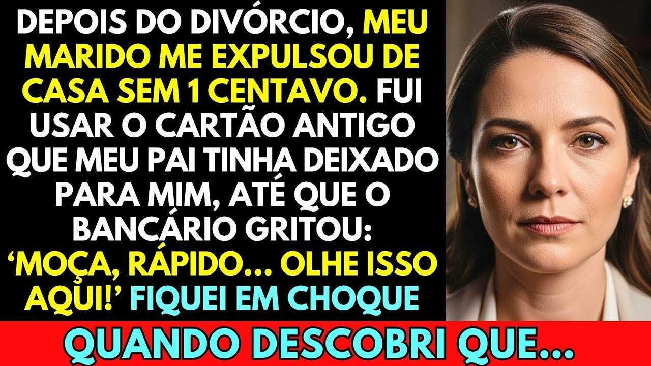 DEPOIS DO DIVÓRCIO, FUI EXPULSA DE CASA. ATÉ QUE O BANCÁRIO GRITOU “OLHE ISSO!” E MINHA VIDA MUDOU..